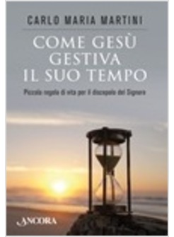 COME GESU' GESTIVA IL SUO TEMPO