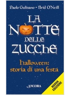 LA NOTTE DELLE ZUCCHE HALLOWEEN STORIA DI UNA FESTA