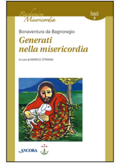 GENERATI NELLA MISERICORDIA