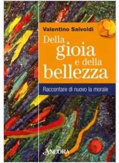 DELLA GIOIA E DELLA BELLEZZA