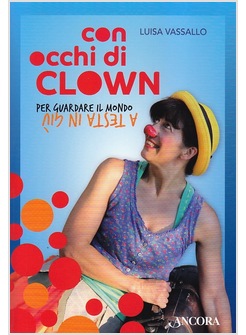 CON GLI OCCHI DI UN CLOWN.