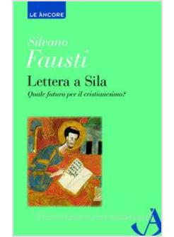 LETTERA A SILA. QUALE FUTURO PER IL CRISTIANESIMO?