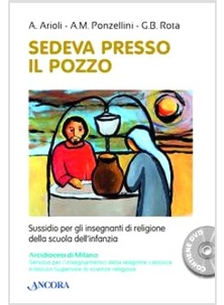 SEDEVA PRESSO IL POZZO. SUSSIDIO PER GLI INSEGNANTI DI RELIGIONE DELLA SCUOLA