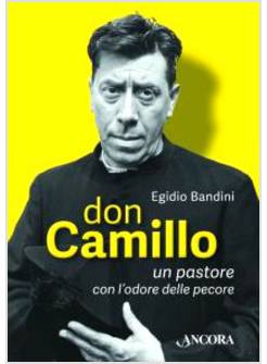 DON CAMILLO, UN PASTORE CON L'ODORE DELLE PECORE