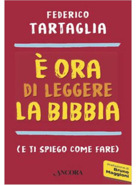 E' ORA DI LEGGERE LA BIBBIA (E TI SPIEGO COME FARE)