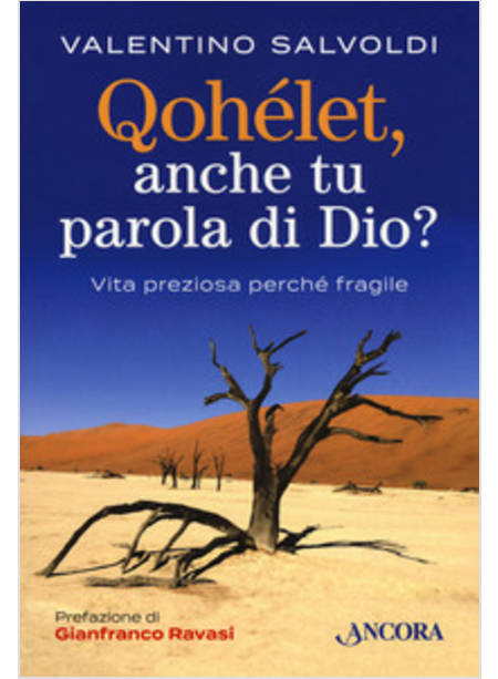 QOHELET, ANCHE TU PAROLA DI DIO?