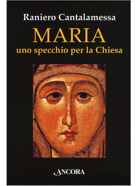 MARIA, UNO SPECCHIO PER LA CHIESA