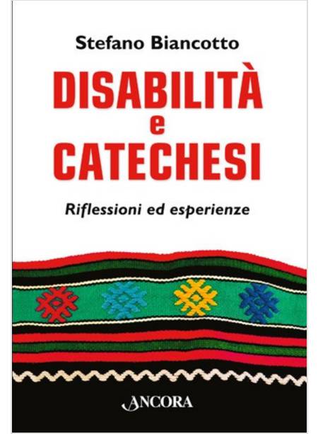 DISABILITA' E CATECHESI. RIFLESSIONI ED ESPERIENZE