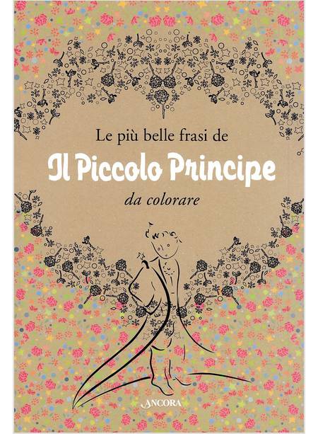 LE PIU' BELLE FRASI DE «IL PICCOLO PRINCIPE» DA COLORARE 