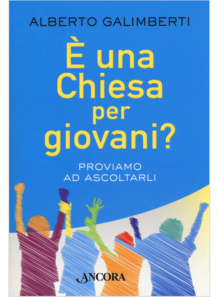 E UNA CHIESA PER GIOVANI? PROVIAMO AD ASCOLTARLI