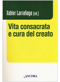 VITA CONSACRATA E CURA DEL CREATO