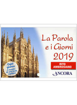 LA PAROLA E I GIORNI 2019 RITO AMBROSIANO
