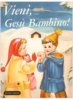 VIENI, GESU' BAMBINO. BIBLIOTECHINA NATALIZIA