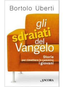 GLI SDRAIATI DEL VANGELO