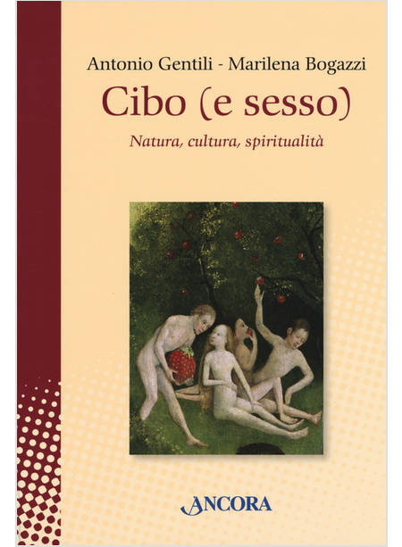 CIBO (E SESSO). NATURA, CULTURA, SPIRITUALITA'