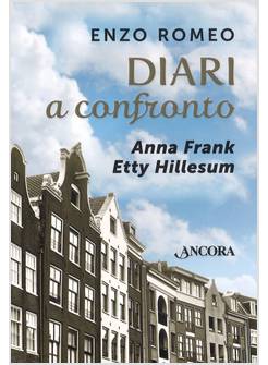 DIARI A CONFRONTO. ANNA FRANK ETTY HILLESUM