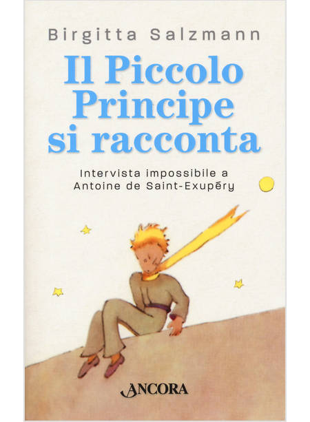 IL PICCOLO PRINCIPE SI RACCONTA. INTERVISTA IMPOSSIBILE