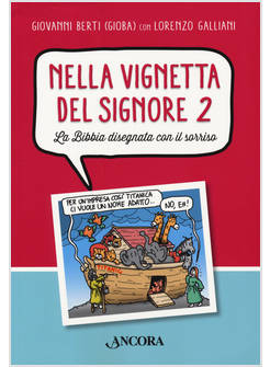 NELLA VIGNETTA DEL SIGNORE 2. LA BIBBIA DISEGNATA CON IL SORRISO