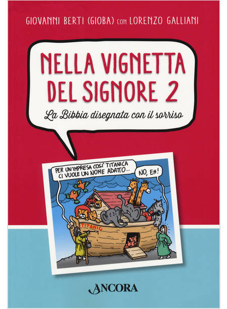 NELLA VIGNETTA DEL SIGNORE 2. LA BIBBIA DISEGNATA CON IL SORRISO