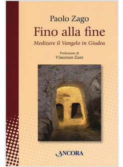 FINO ALLA FINE. MEDITARE IL VANGELO IN GIUDEA