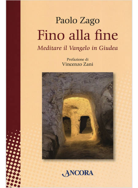 FINO ALLA FINE. MEDITARE IL VANGELO IN GIUDEA