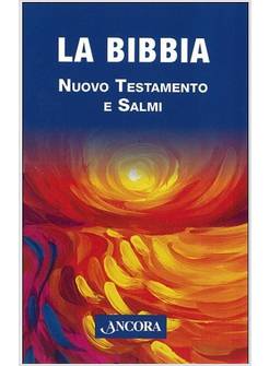 LA BIBBIA. NUOVO TESTAMENTO E SALMI