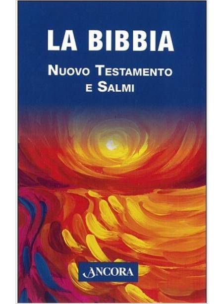 LA BIBBIA. NUOVO TESTAMENTO E SALMI