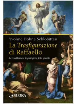 LA TRASFIGURAZIONE DI RAFFAELLO