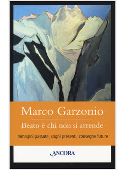 BEATO E' CHI NON SI ARRENDE