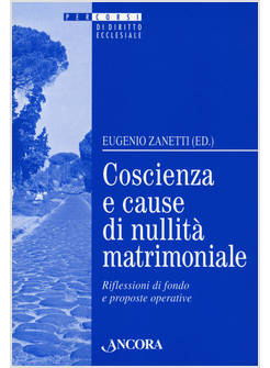 COSCIENZA E CAUSE DI NULLITA' MATRIMONIALE