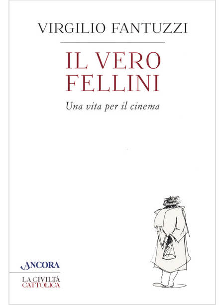 IL VERO FELLINI UNA VITA PER IL CINEMA 