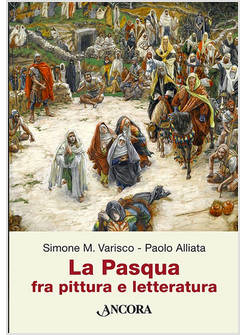 LA PASQUA FRA PITTURA E LETTERATURA