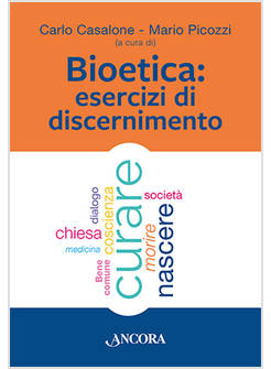 BIOETICA. ESERCIZI DI DISCERNIMENTO