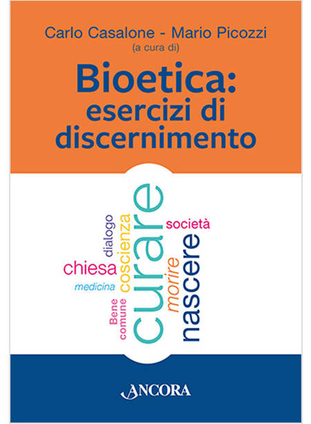 BIOETICA. ESERCIZI DI DISCERNIMENTO