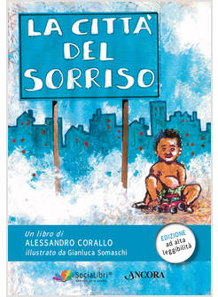 LA CITTA' DEL SORRISO EDIZIZIONE AD ALTA LEGGIBILITA'