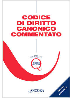 CODICE DI DIRITTO CANONICO COMMENTATO