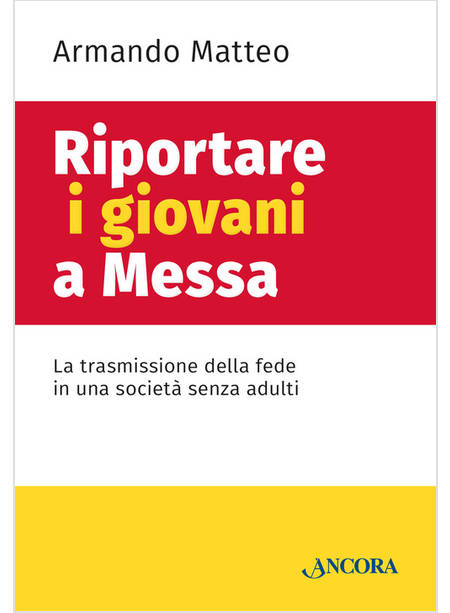 RIPORTARE I GIOVANI A MESSA 