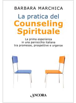 LA PRATICA DEL COUNSELING SPIRITUALE LA PRIMA ESPERIENZA IN UNA PARROCCHIA