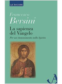 LA SAPIENZA DEL VANGELO PER UN RINNOVAMENTO DELLO SPIRITO