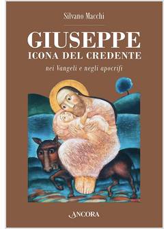 GIUSEPPE ICONA DEL CREDENTE NEI VANGELI E NEGLI APOCRIFI