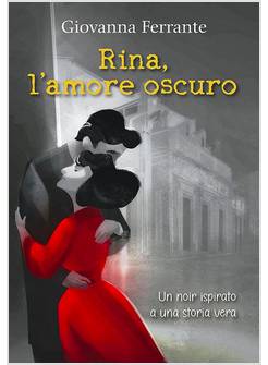 RINA, L'AMORE OSCURO