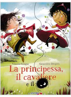 LA PRINCIPESSA, IL CAVALIERE E IL RAGNO