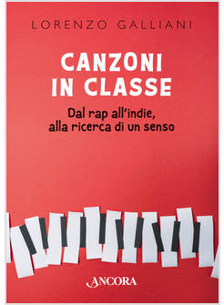 CANZONI IN CLASSE DAL RAP ALL'INDIE, ALLA RICERCA DI UN SENSO