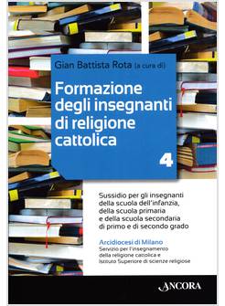 FORMAZIONE DEGLI INSEGNANTI DI RELIGIONE CATTOLICA VOL. 4