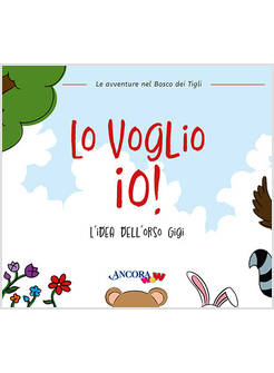 LO VOGLIO IO! L'IDEA DELL'ORSO GIGI 
