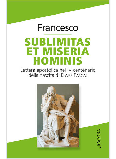 SUBLIMITAS ET MISERIA HOMINIS LETTERA APOSTOLICA