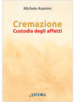 CREMAZIONE CUSTODIA DEGLI AFFETTI