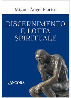 DISCERNIMENTO E LOTTA SPIRITUALE