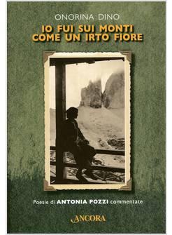 IO FUI SUI MONTI COME UN IRTO FIORE