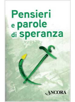 PENSIERI E PAROLE DI SPERANZA
